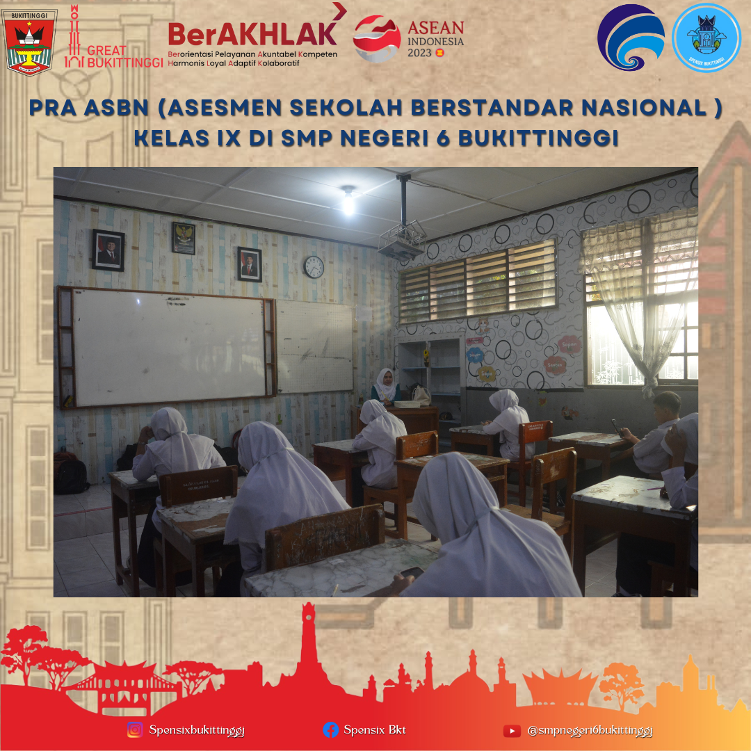 Pra-ASBN kelas 9 di SMP Negeri 6 Bukittinggi!